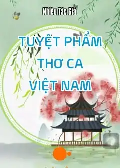 Ảnh Tuyệt Phẩm Thơ Ca Việt Nam