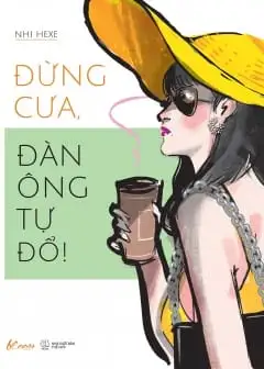 Ảnh Đừng Cưa, Đàn Ông Tự Đổ