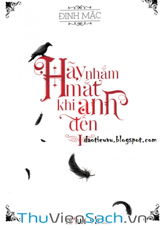 Ảnh bìa sách Hãy Nhắm Mắt Khi Anh Đến Tập 1 - Đinh Mặc