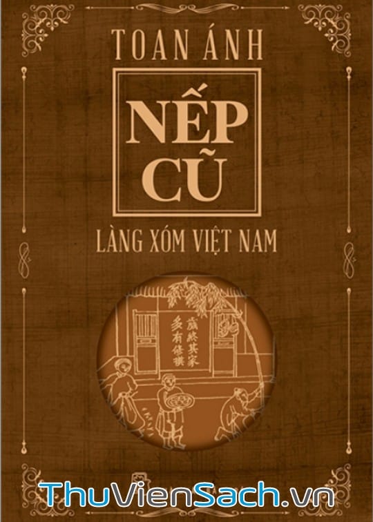 Ảnh bìa sách Nếp Cũ - Làng Xóm Việt Nam