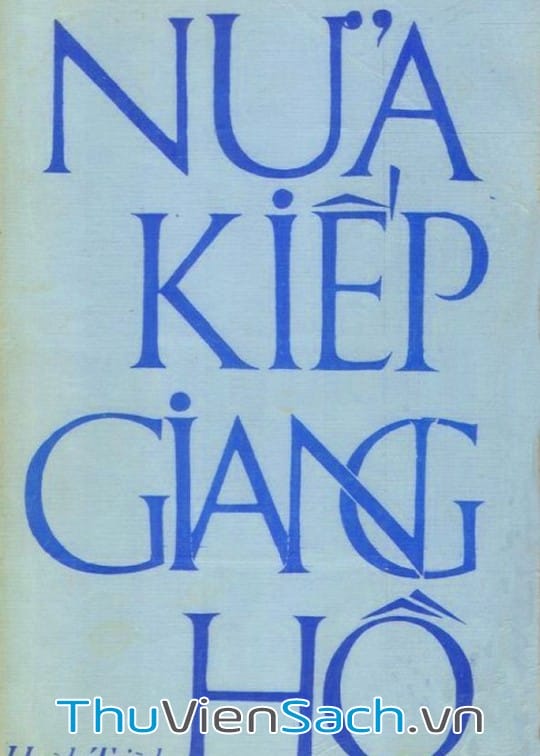 Ảnh bìa sách Nửa Kiếp Giang Hồ