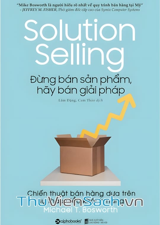 Ảnh bìa sách Đừng Bán Sản Phẩm, Hãy Bán Giải Pháp