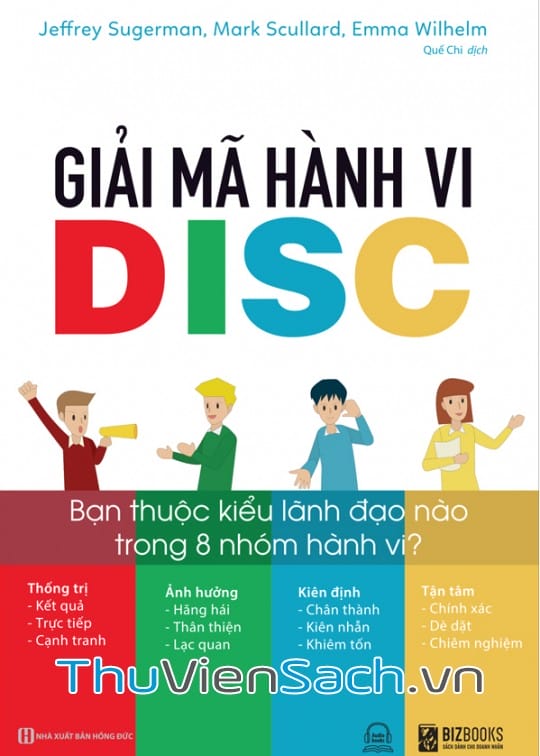 Ảnh bìa sách Giải Mã Hành Vi Disc: Bạn Thuộc Kiểu Lãnh Đạo Nào Trong 8 Nhóm Hành Vi?