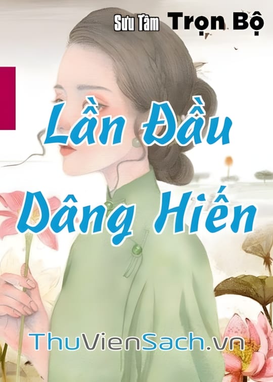 Ảnh bìa sách Lần Đầu Dâng Hiến
