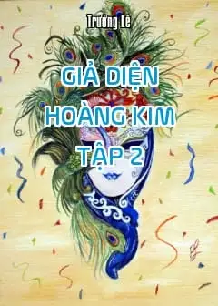 Ảnh Giả Diện Hoàng Kim - Tập 2