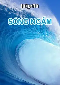 Sóng Ngầm - Bùi Ngọc Phúc