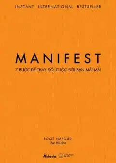 Manifest - 7 Bước Để Thay Đổi Cuộc Đời Bạn Mãi Mãi