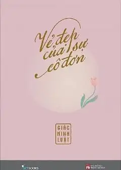 Vẻ Đẹp Của Sự Cô Đơn