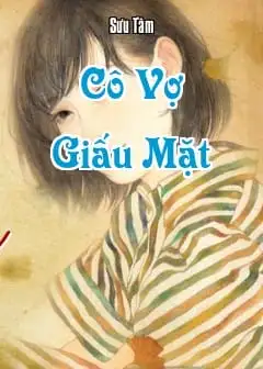 Cô Vợ Giấu Mặt