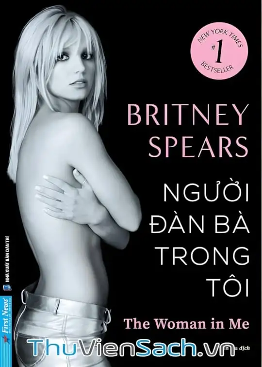 Ảnh bìa sách Người Đàn Bà Trong Tôi - Hồi Ký Britney Spears