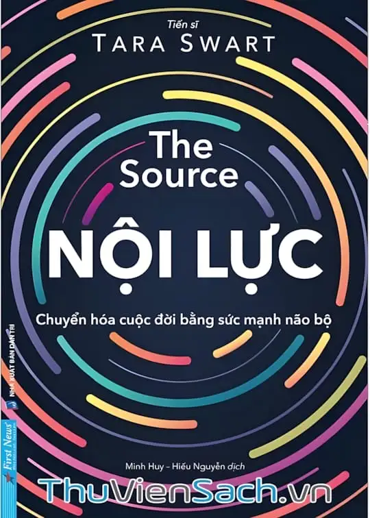 Ảnh bìa sách The Source - Nội Lực: Chuyển Hóa Cuộc Đời Bằng Sức Mạnh Não Bộ