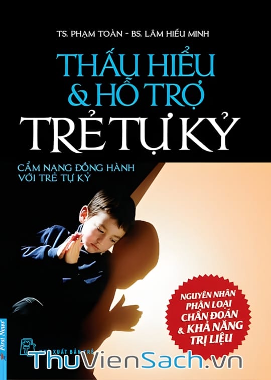 Ảnh bìa sách Thấu Hiểu Và Hỗ Trợ Trẻ Tự Kỷ - Cẩm Nang Đồng Hành Với Trẻ Tự Kỷ