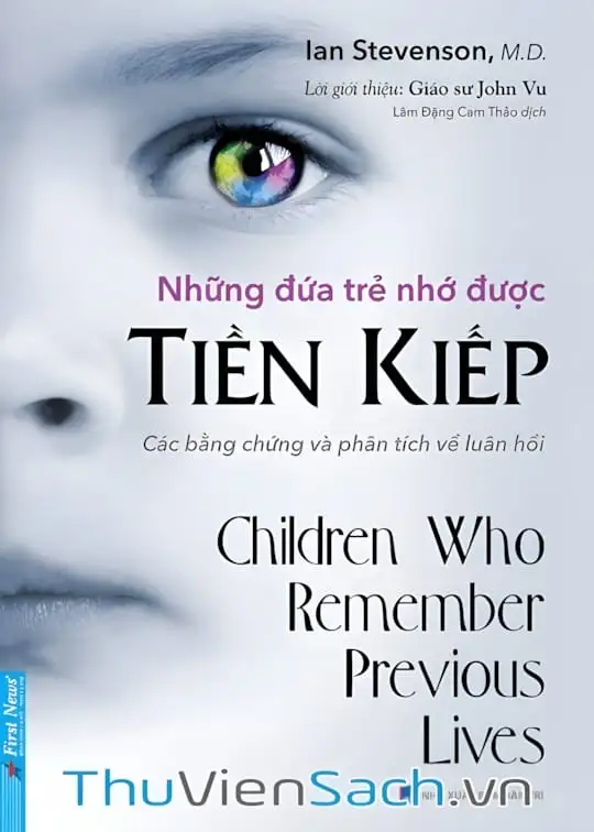 Ảnh bìa sách Những Đứa Trẻ Nhớ Được Tiền Kiếp - Các Bằng Chứng Và Phân Tích Về Luân Hồi