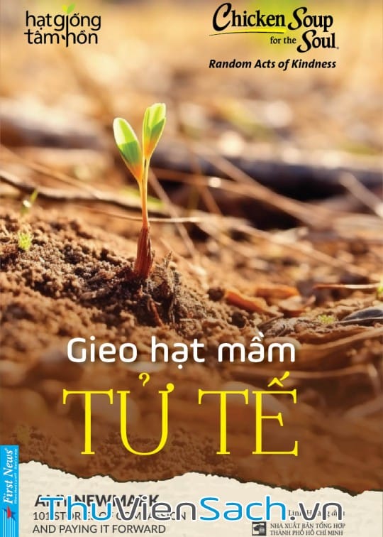Ảnh bìa sách Gieo Hạt Mầm Tử Tế - Chicken Soup For The Soul