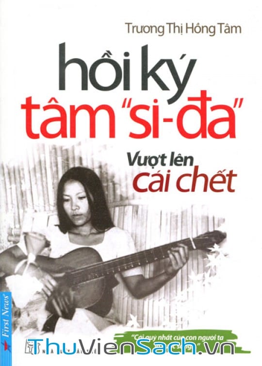 Ảnh bìa sách Hồi Ký Tâm “Si- Đa” Vượt Lên Cái Chết