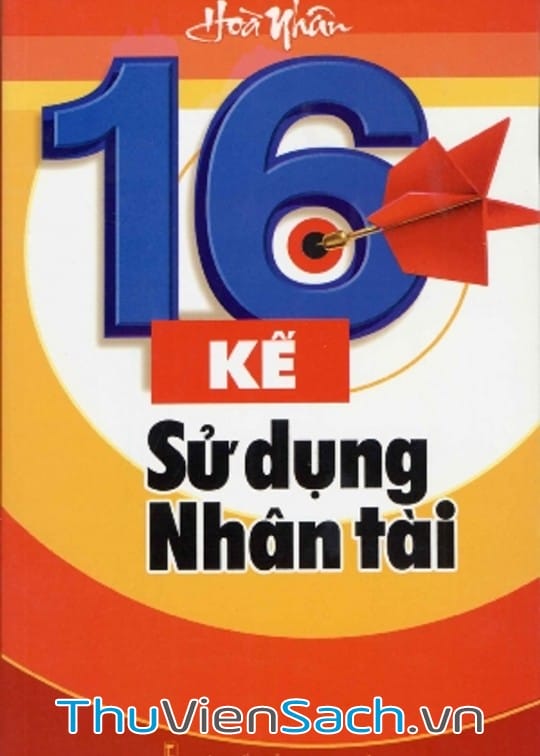 Ảnh bìa sách 16 Kế Sử Dụng Nhân Tài