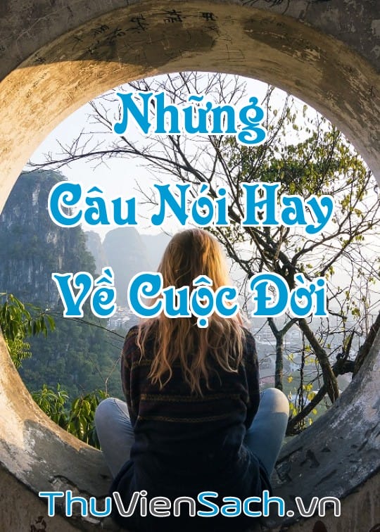 Ảnh bìa sách Những Câu Nói Hay, Ý Nghĩa Về Cuộc Đời, Hạnh Phúc