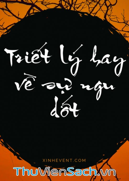 Ảnh bìa sách 90+ Triết Lý Hay Về Sự Ngu Dốt Thâm Thúy Nhất Bạn Nên Biết