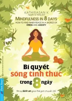 Bí Quyết Sống Tỉnh Thức Trong 8 Ngày