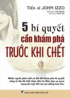 Ảnh 5 Bí Quyết Cần Khám Phá Trước Khi Chết