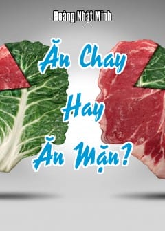 Ăn Chay Hay Ăn Mặn?