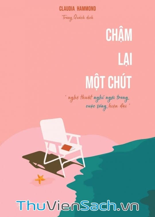 Ảnh bìa sách Chậm Lại Một Chút - Nghệ Thuật Nghỉ Ngơi Trong Cuộc Sống Hiện Đại