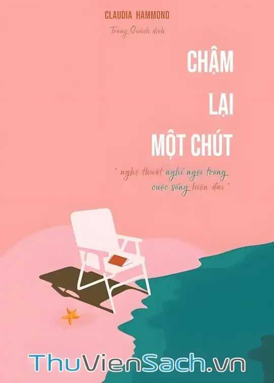 Ảnh bìa sách Chậm Lại Một Chút - Nghệ Thuật Nghỉ Ngơi Trong Cuộc Sống Hiện Đại
