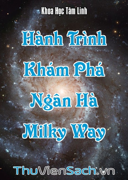 Ảnh bìa sách Hành Trình Khám Phá Ngân Hà Của Chúng Ta - Milky Way