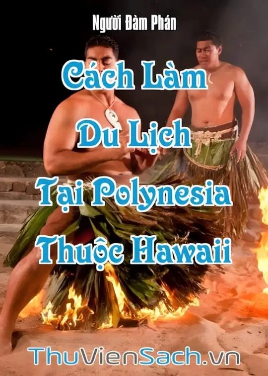 Ảnh bìa sách Cách Làm Du Lịch Tại Trung Tâm Văn Hóa Polynesia Thuộc Hawaii Năm 1995