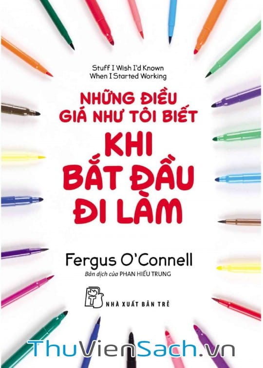 Ảnh bìa sách Những Điều Giá Như Tôi Biết Khi Bắt Đầu Đi Làm