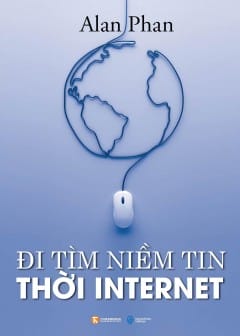 Đi Tìm Niềm Tin Thời Internet Ảnh Đi Tìm Niềm Tin Thời Internet