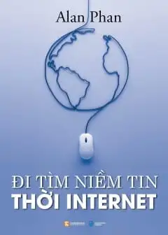 Đi Tìm Niềm Tin Thời Internet