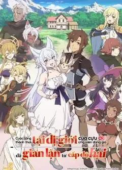 Ảnh Cuộc Sống Thảnh Thơi Tại Dị Giới Gian Lận Của Cựu Ứng Viên Dũng Giả Từ Cấp Độ Hai