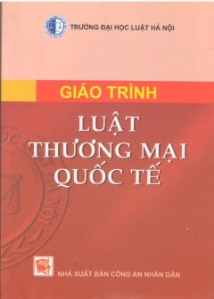 Ảnh Giáo Trình Luật Thương Mại Quốc Tế