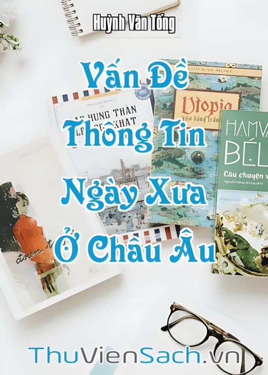 Vấn Đề Thông Tin Ngày Xưa Ở Châu Âu Trước Khi Báo Chí Ra Đời Vấn Đề Thông Tin Ngày Xưa Ở Châu Âu Trước Khi Báo Chí Ra Đời