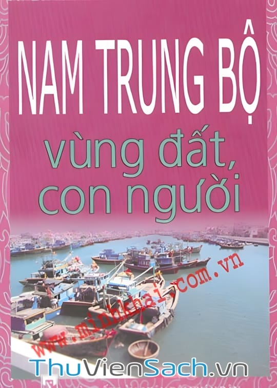 Ảnh bìa sách Nam Trung Bộ - Vùng Đất Con Người