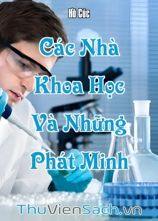Ảnh bìa sách Các Nhà Khoa Học Và Những Phát Minh