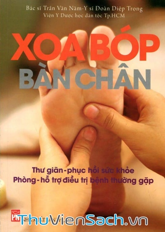 Ảnh bìa sách Xoa Bóp Bàn Chân Thư Giãn Phục Hồi Sức Khỏe