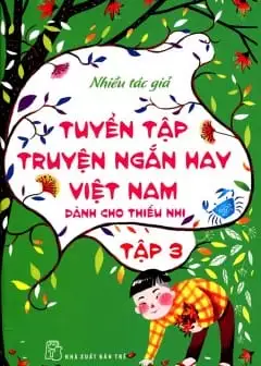 Ảnh Tuyển Tập Truyện Ngắn Hay Việt Nam Dành Cho Thiếu Nhi - Tập 3