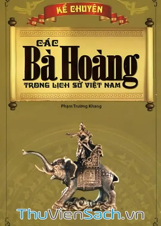 Ảnh bìa sách Các Bà Hoàng Trong Lịch Sử Việt Nam
