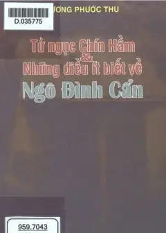 Ảnh Tử Ngục Chín Hầm Và Những Điều Ít Biết Về Ngô Đình Cẩn