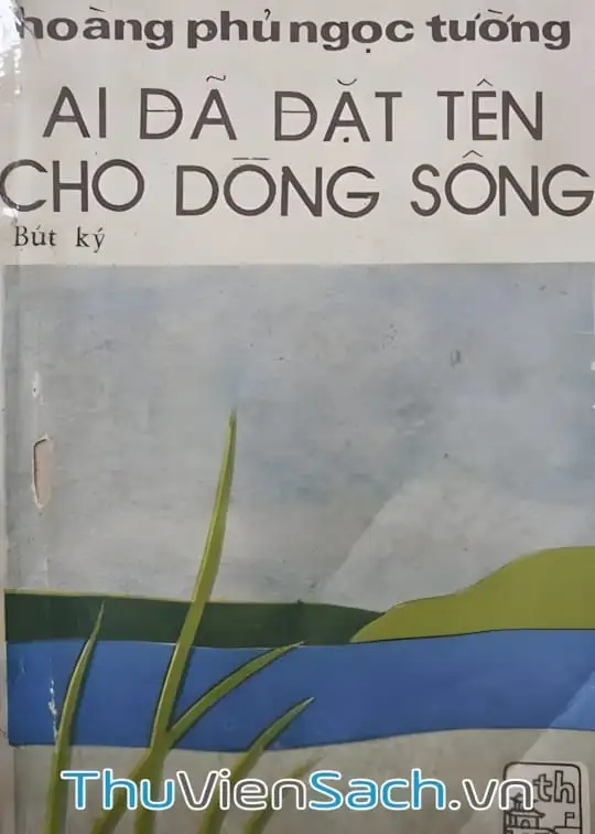 Ảnh bìa sách Ai Đã Đặt Tên Cho Dòng Sông