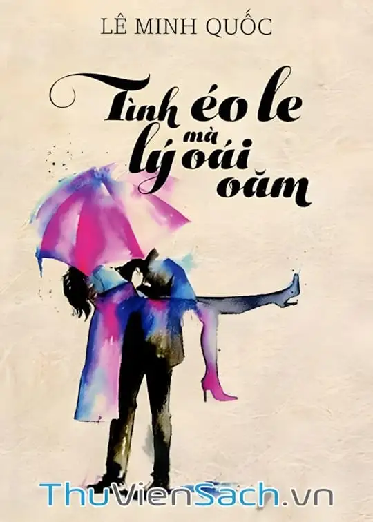 Ảnh bìa sách Tình Éo Le Mà Lý Oái Ăm