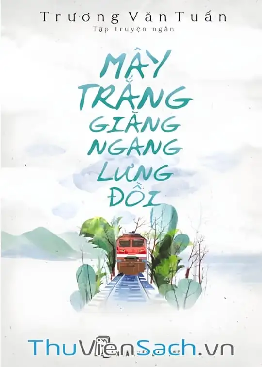 Ảnh bìa sách Mây Trắng Giăng Ngang Lưng Đồi