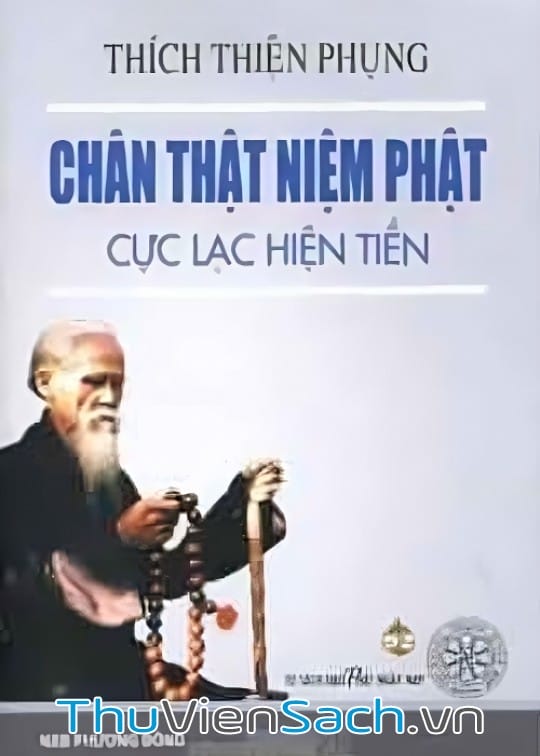 Ảnh bìa sách Chân Thật Niệm Phật Cực Lạc Hiện Tiền