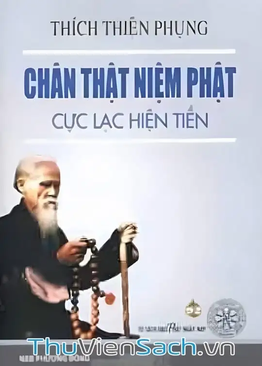 Ảnh bìa sách Chân Thật Niệm Phật Cực Lạc Hiện Tiền