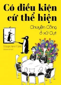 Ảnh Có Điều Kiện Cứ Thể Hiện - Chuyện Công Ở Xứ Cụt