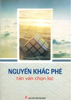 Tản Văn Chọn Lọc - Nguyễn Khắc Phê