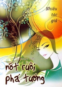 Nốt Ruồi Phá Tướng