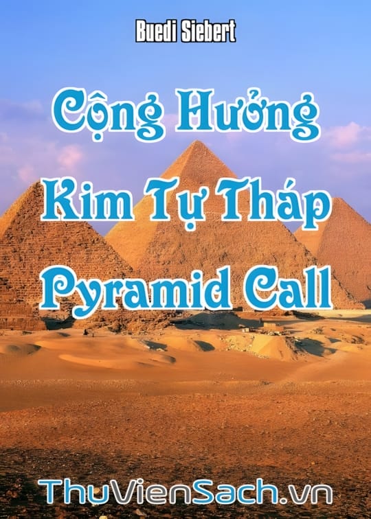 Ảnh bìa sách Cộng Hưởng Kim Tự Tháp - Pyramid Call